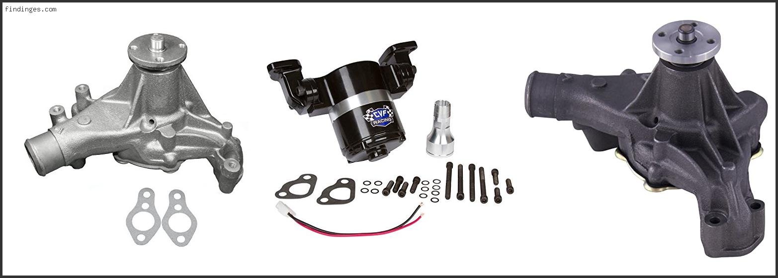 Best Water Pump For Chevy 350