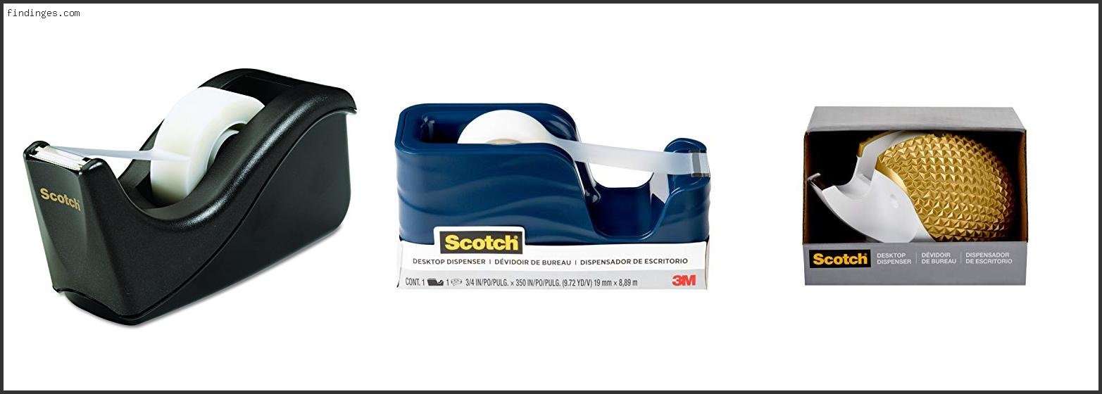 Top 10 Best Scotch Tape Dispenser – To Buy Online