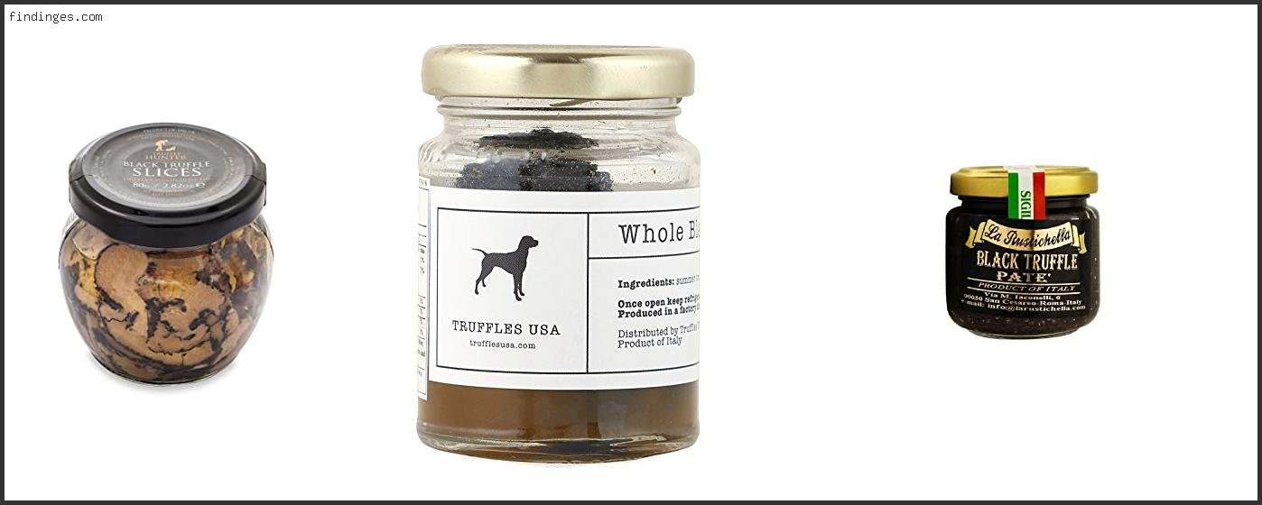 Top 10 Best Black Truffle Reviews For You