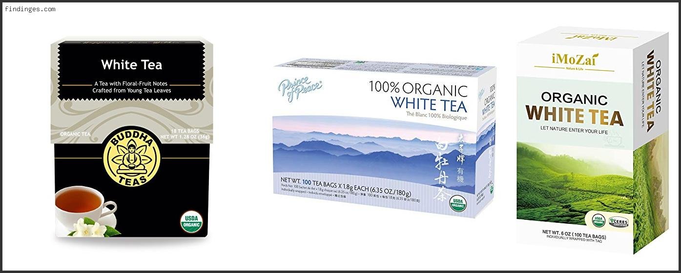 Top 10 Best Organic White Tea Based On Scores