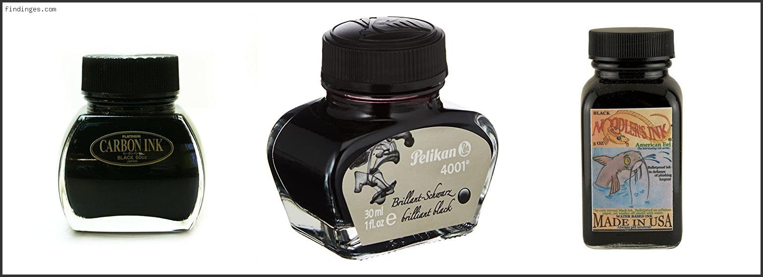 Top 10 Best Black Fountain Pen Ink Reviews For You