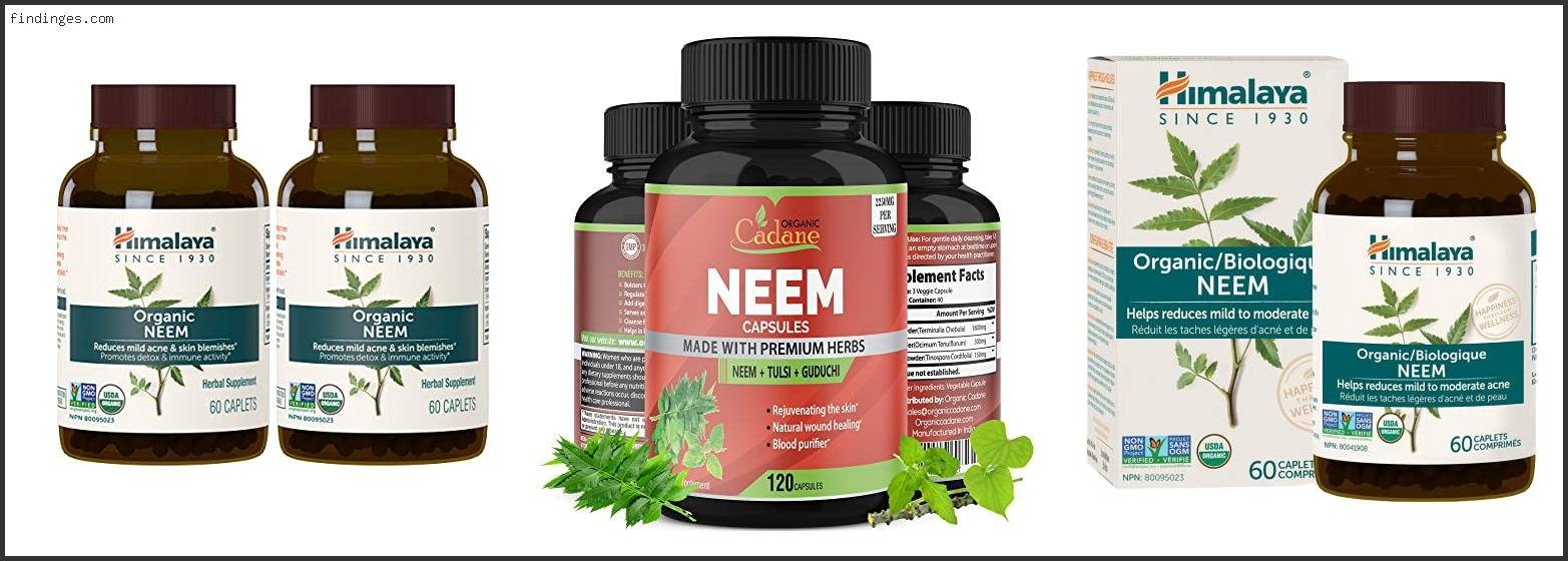 Top 10 Best Neem Supplement Based On Customer Ratings