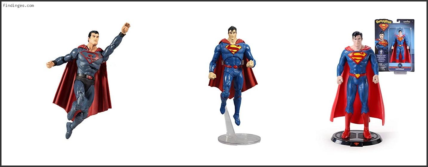 Top 10 Best Superman Action Figure With Expert Recommendation