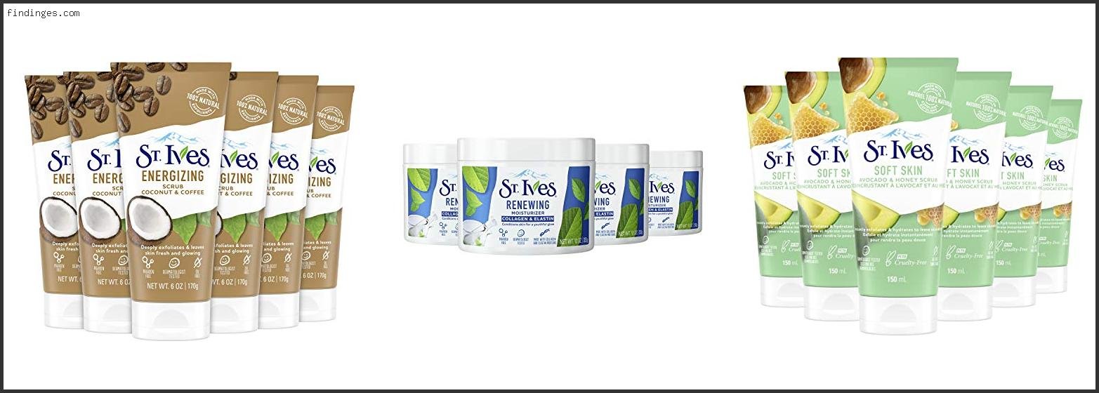Top 10 Best St Ives Products Reviews With Products List